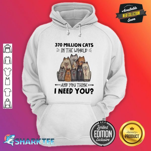 370 Million Cat In The World Hoodie