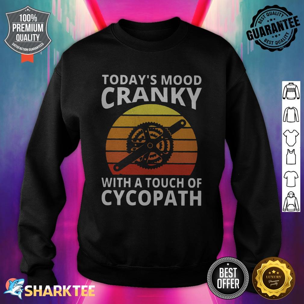 Bicycle Today's Mood Cranky With A Touch Of Cycopath Premium Sweatshirt