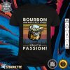 Bourbon Some People Call It A Hobby ICall It A Passion Classic Shirt
