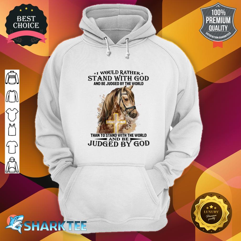 Horse Stand With God Judged By God Hoodie