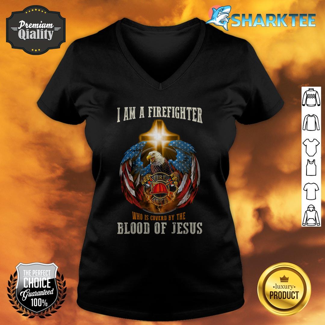 I Am A Firefighter Who Is Covered By The Blood Of Jesus Classic V-neck