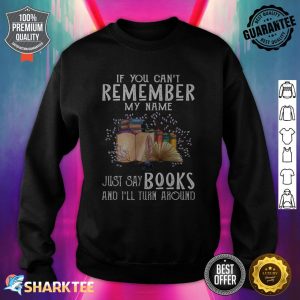 If You Can't Remember Book Sweatshirt