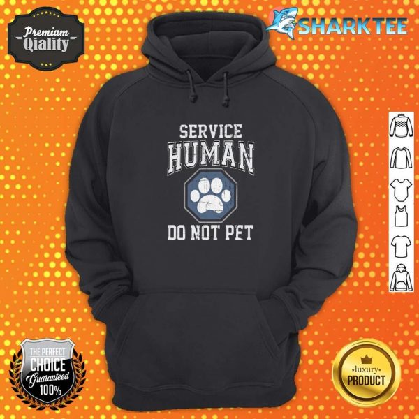 Service Human Do Not Pet Hoodie