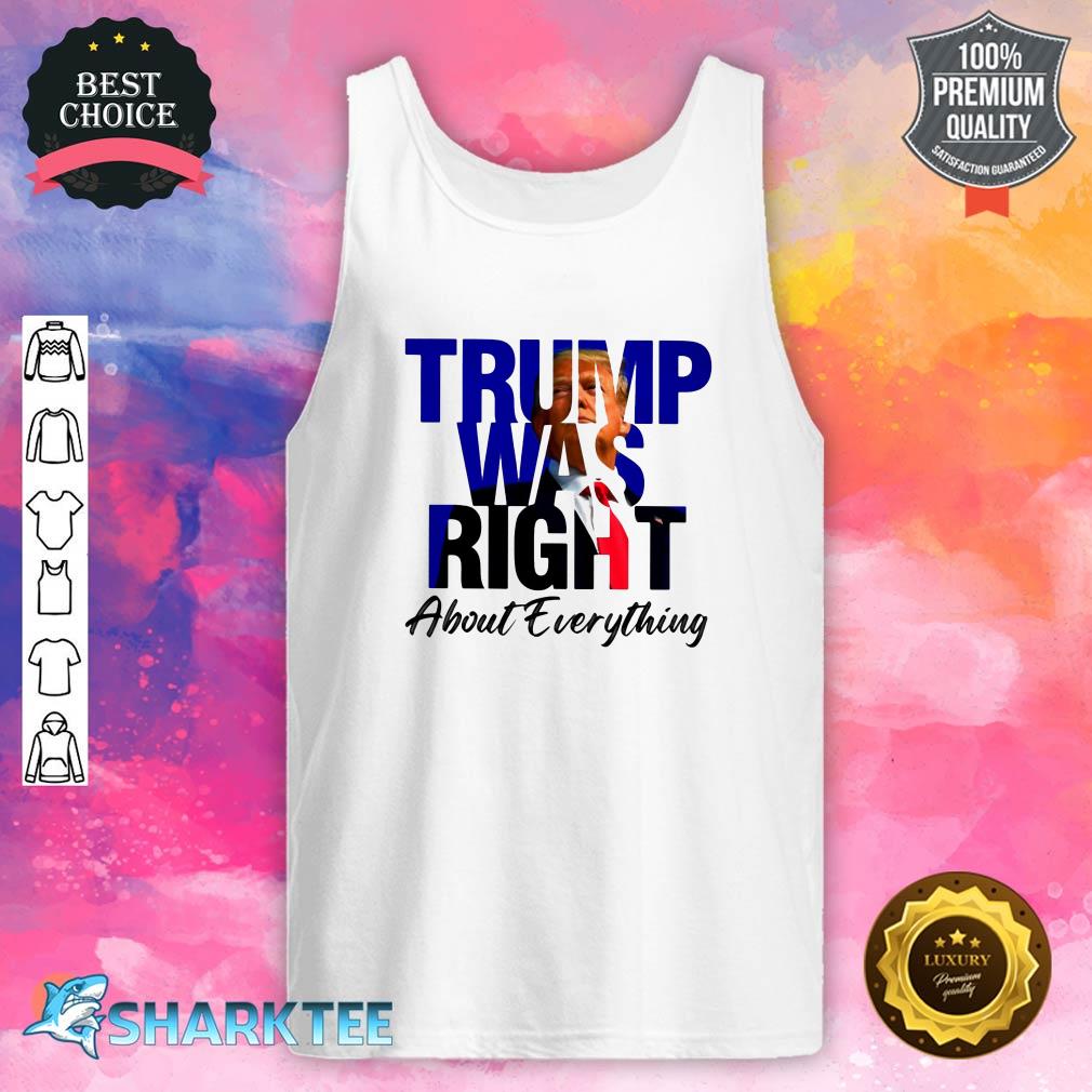 Trump Was Right About Everything Tank-top