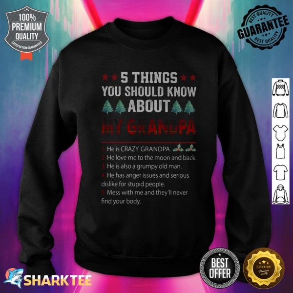5 Things You Should Know About My Grandpa Sweatshirt