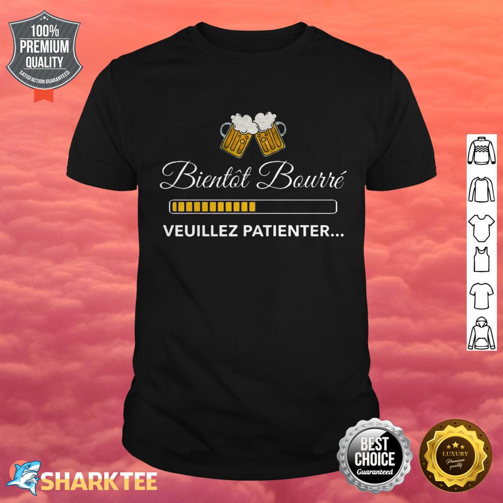 Bientot Bourre Shirt