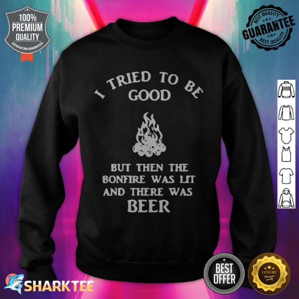 Bonfire And Beer sweatshirt