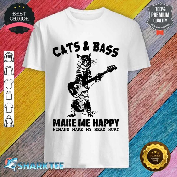 Cats And Bass Make Me Happy Shirt