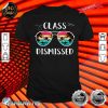 Class DIsmissed Sunglasses sunset Surfing Shirt
