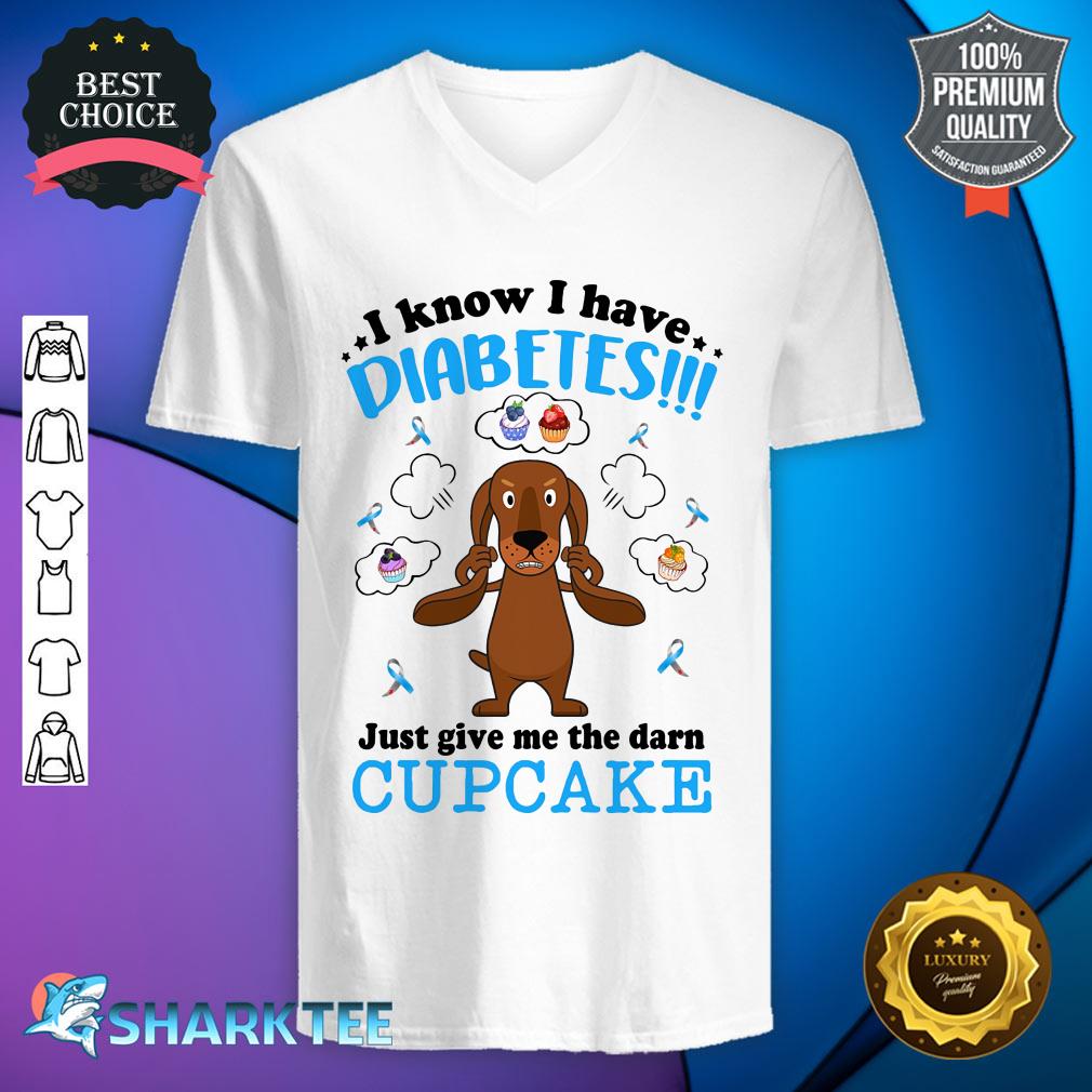 Dachshund I Know I Have Diabetes Just Give Me v-neck