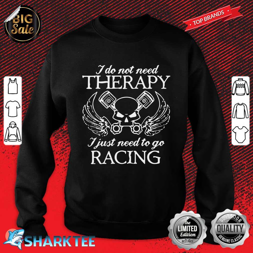 Drag Racer Therapy sweatshirt
