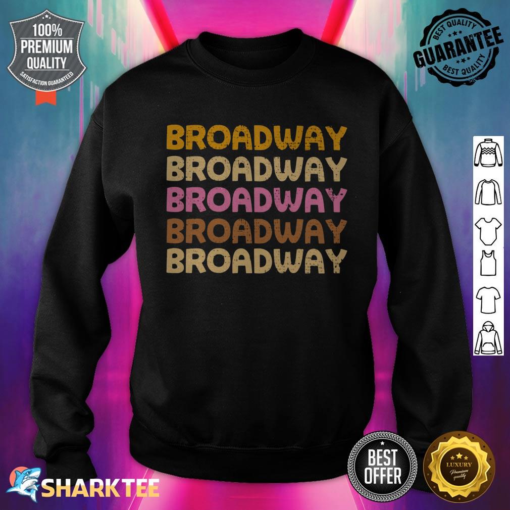 Good Broadway sweatshirt