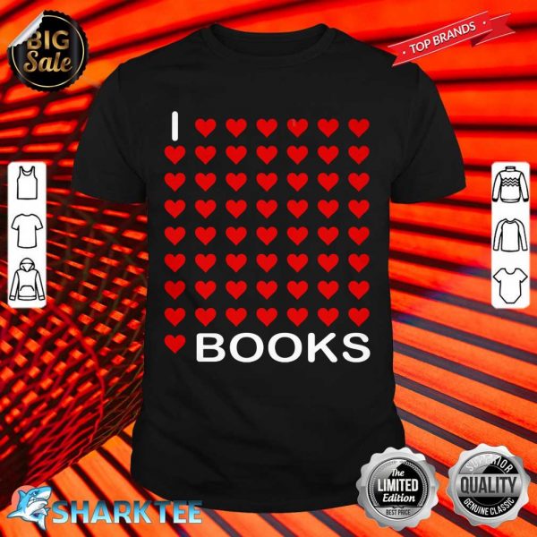 I Looooove Books Shirt