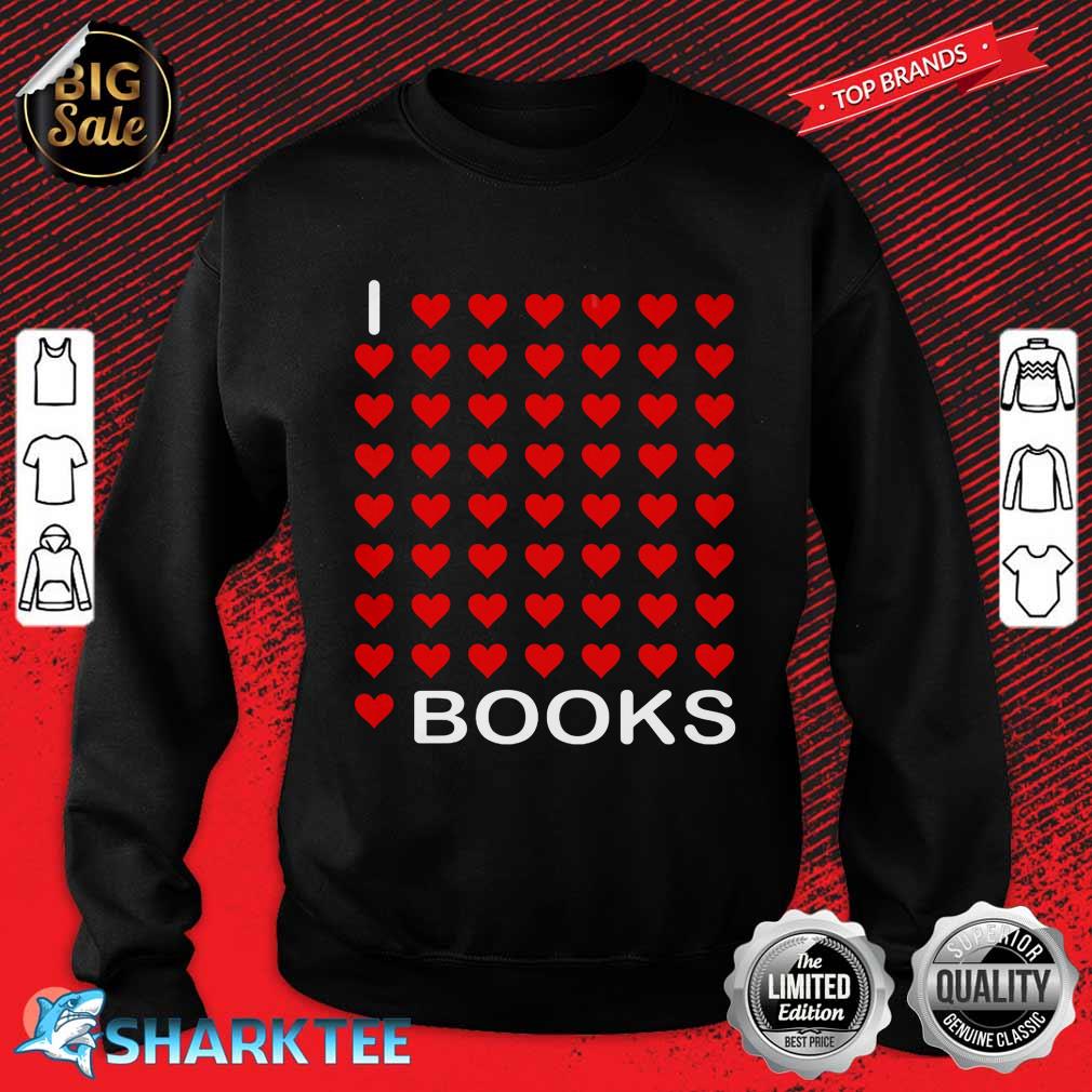 I Looooove Books sweatshirt
