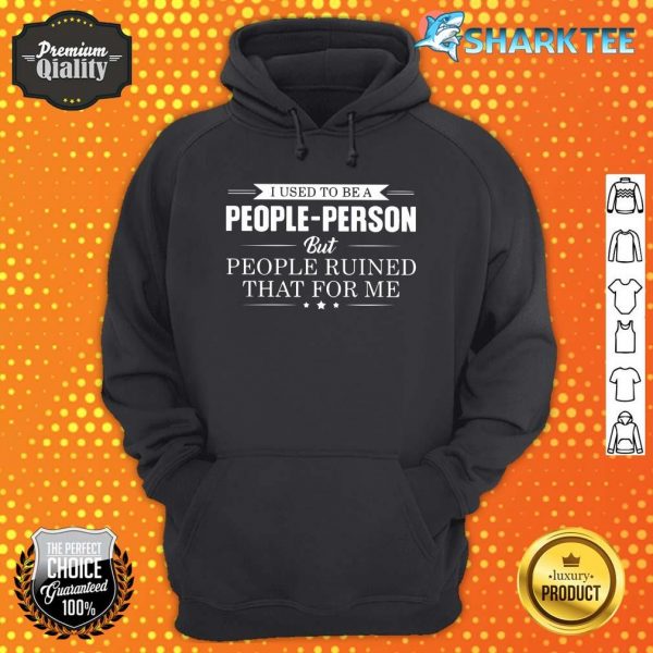 I Used To Be A People Person hoodie
