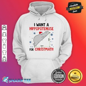 I Want A Hippopotenuse hoodie