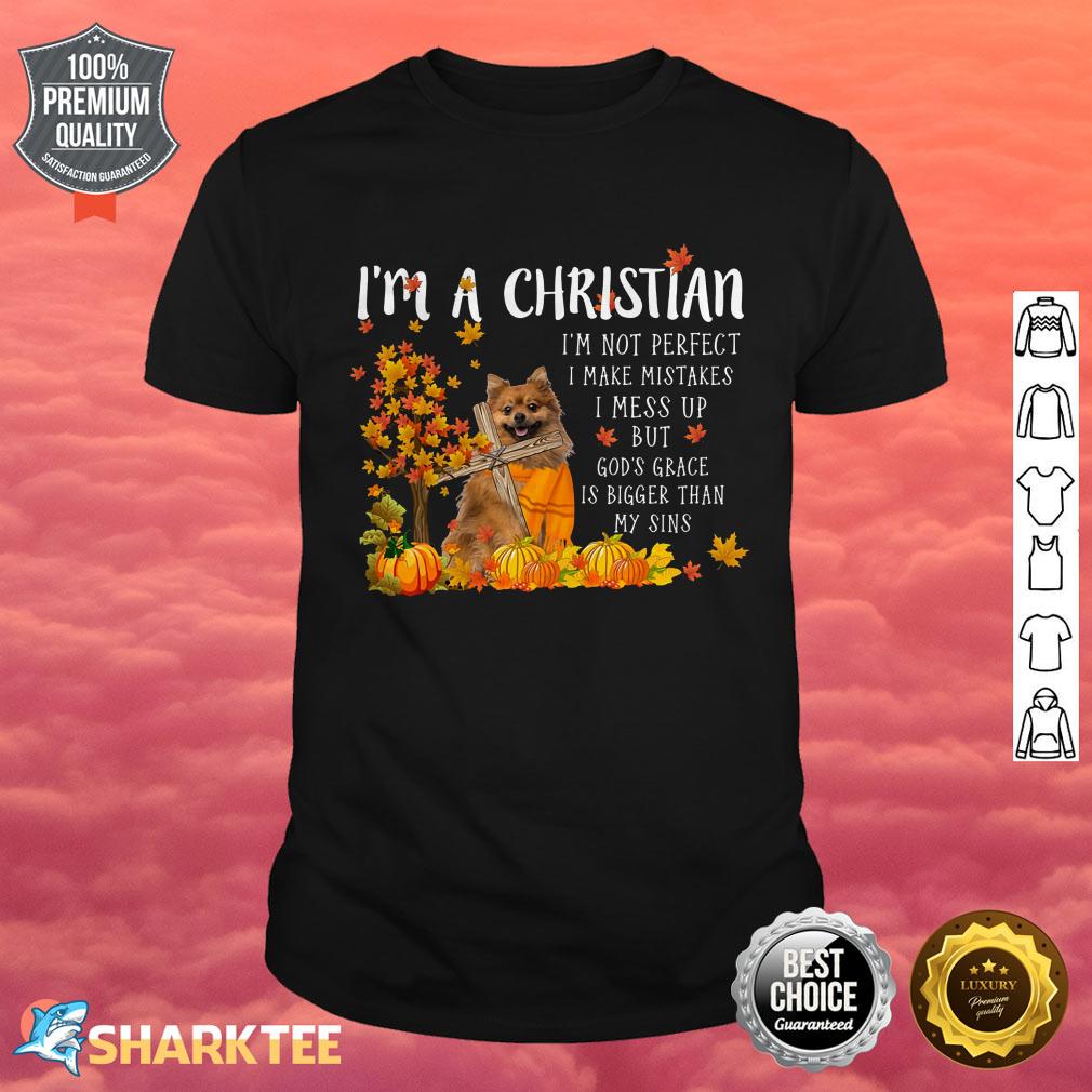 Im A Christian Pomeranian Shirt