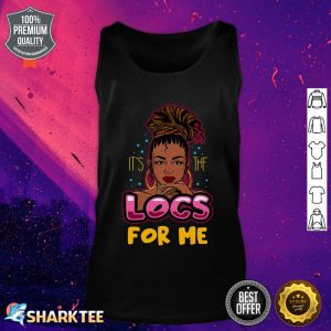 Its The Locs For Me Tank top