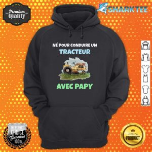 Ne Pour Conduire Un Tracteur hoodie
