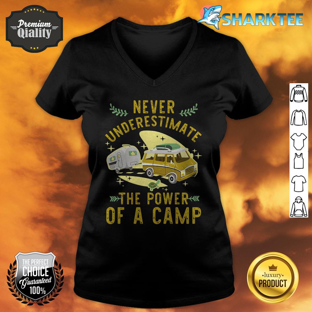 Never Underestimate The Power Of A Camp v-neck