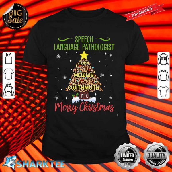 Speech Language Pathologist Turn Mewwy Cwithmuth Merry Christmas Shirt
