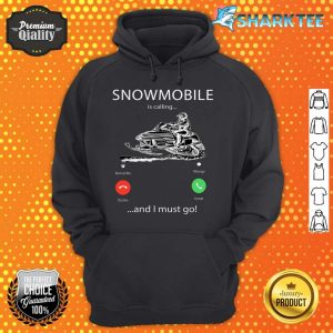 Snowmobile is calling 0003 hoodie