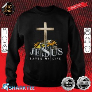 Jesus Saved My Life Premium Fit Ladies sweatshirt
