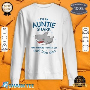 I'm An Autie Shark Who Happens To Cuss A Lot Sweatshirt
