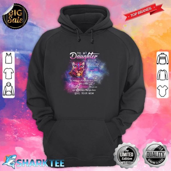 To My Daughter Whenever You Feel Overwhelmed Remember Whose Daughter You Are Hoodie