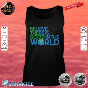 Be The Good In The World Tank top