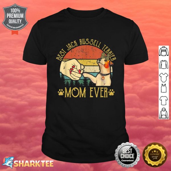 Best Jack Russell Terrier Mom Ever Shirt