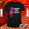 Commit Tax Fraud Essential Shirt