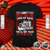 Don't Waste Your Time Looking Back Classic Shirt