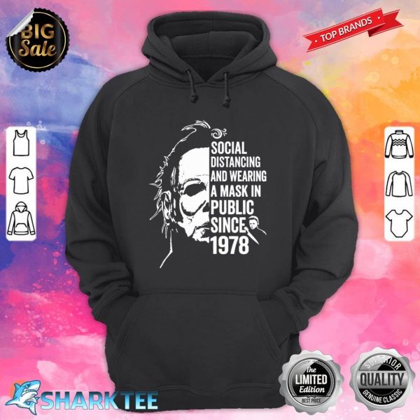 Funny Michael Myers Social Distancing In Public Since 1978 Hoodie