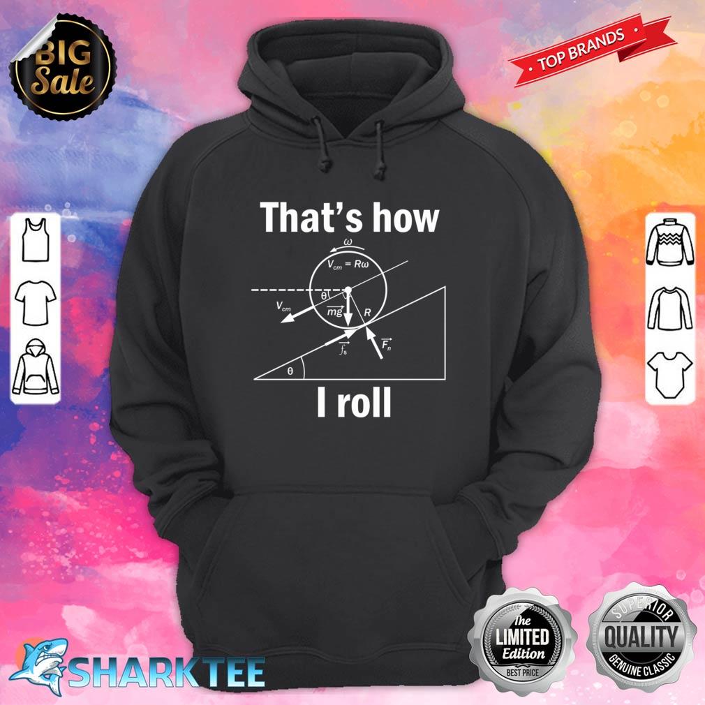 Funny Science That's how I roll tshirt gift Classic Hoodie