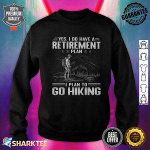Hiking Retirement Plan Sweatshirt