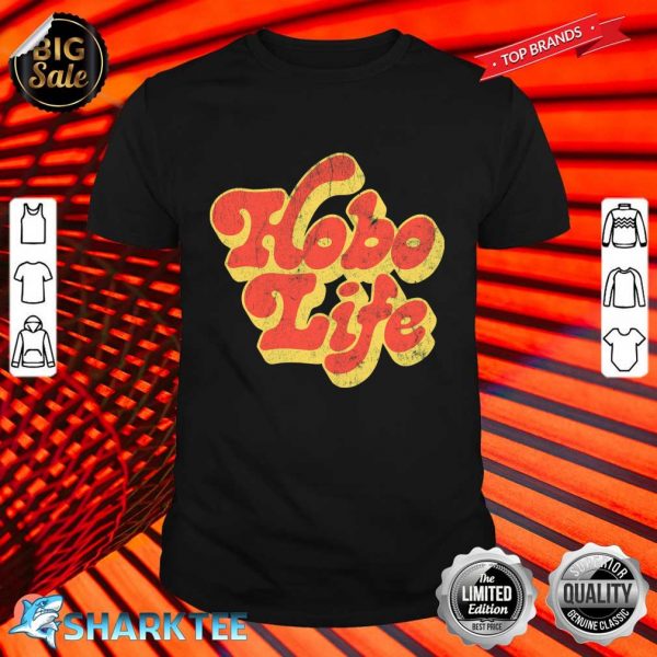 Hobo Life Faded Thrift Style Retro Design Shirt