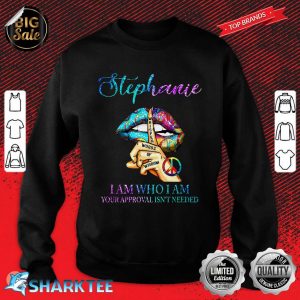 I Am Who I Am Stephanie Sweatshirt