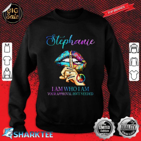 I Am Who I Am Stephanie Sweatshirt