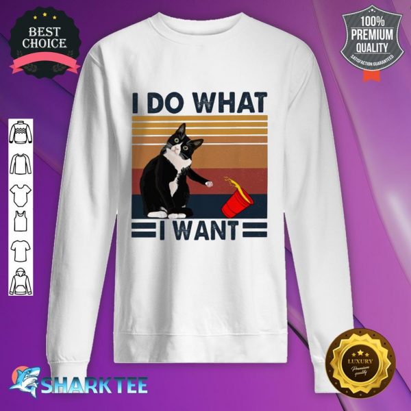 I Do What I Want Cat Vintage sweatshirt