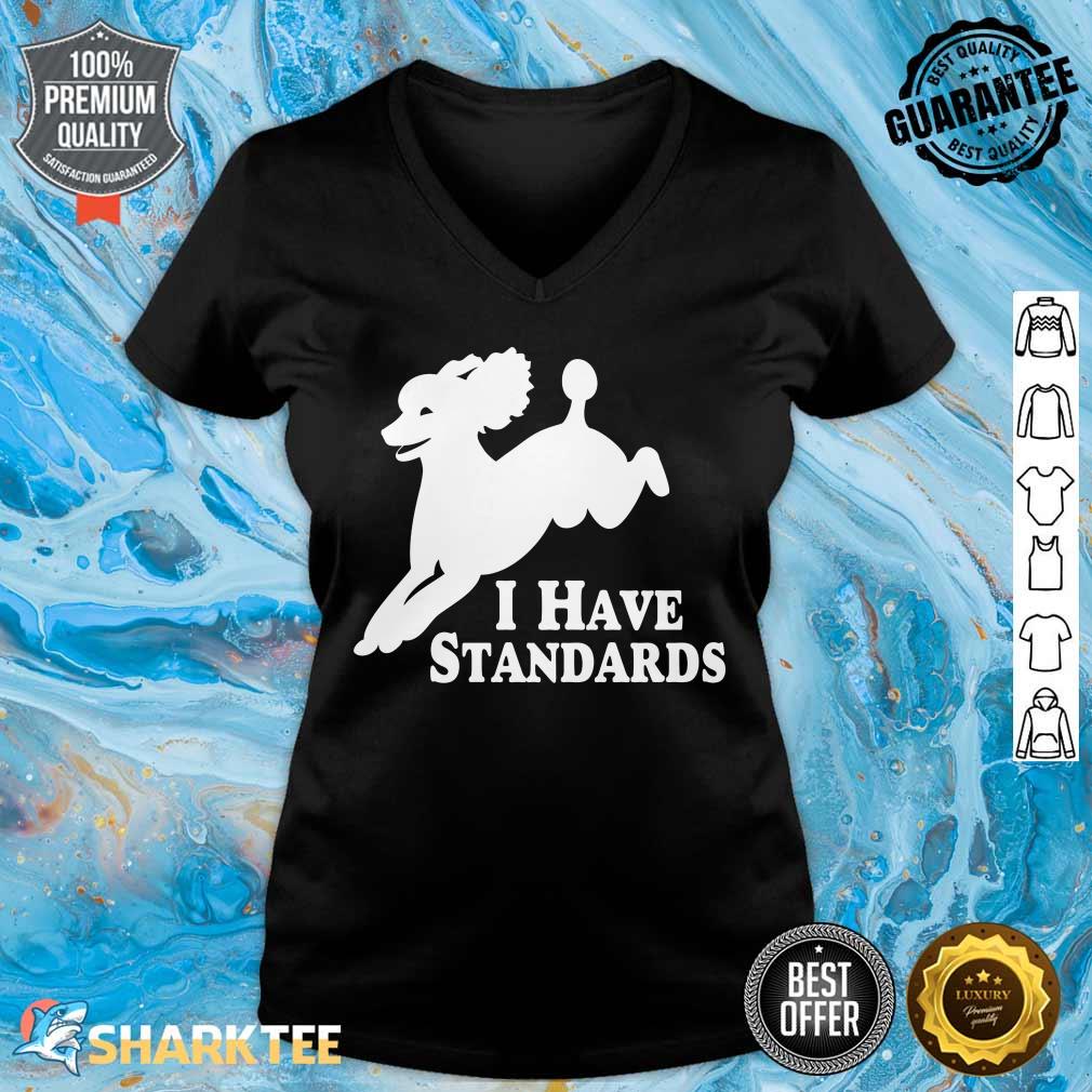 I Have Standards Jumping Standard Poodle NickerStickers on Redbubble Classic V-neck