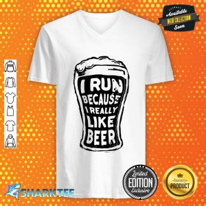 I run Because I Really Like Beer Essential V-neck