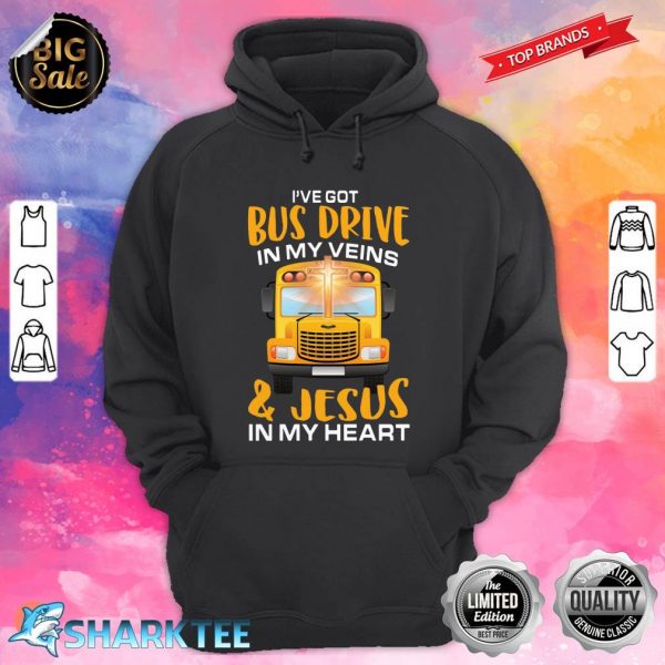 Im A School Bus Driver And Jesus Hoodie