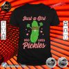 Just A Girl Who Loves Pickles Gift Pickle Food Costume Party Shirt