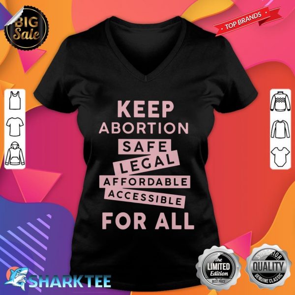 Keep Abortion Safe Legal Affordable V-neck