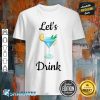 Let's Drink Classic Shirt