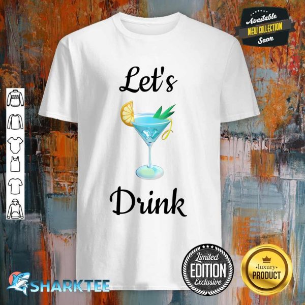 Let's Drink Classic Shirt
