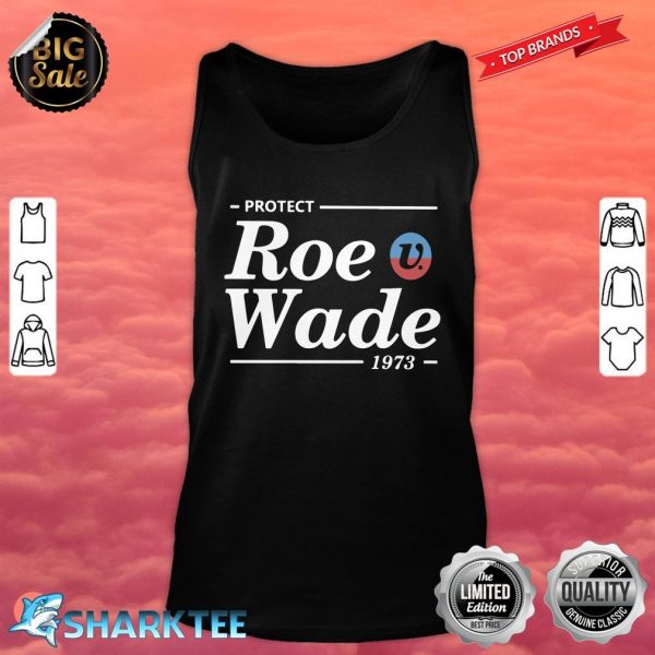Protect Roe Wade Classic Tank top