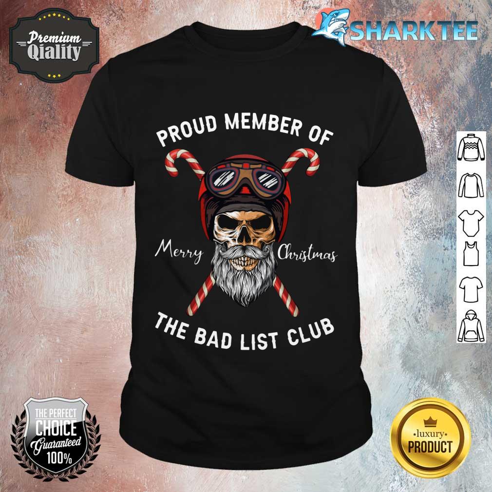 Proud Member Of The Bad List Club Merry Christmas Shirt