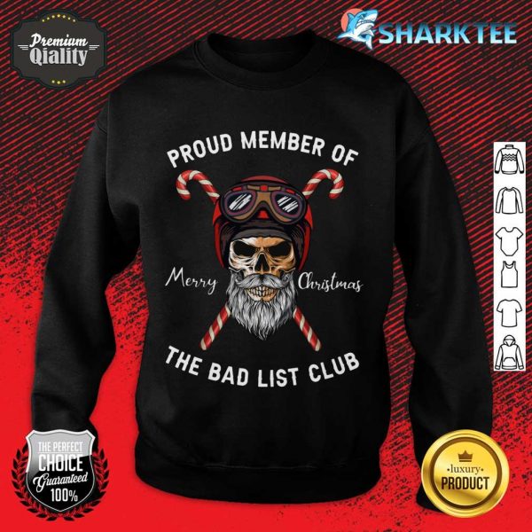 Proud Member Of The Bad List Club Merry Christmas Sweatshirt